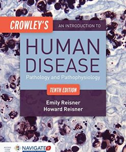 Crowleys An Introduction to Human Disease Pathology and Pathophysiology Correlations 8211 10th