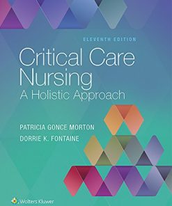 Critical Care Nursing A Holistic Approach 8211 11th