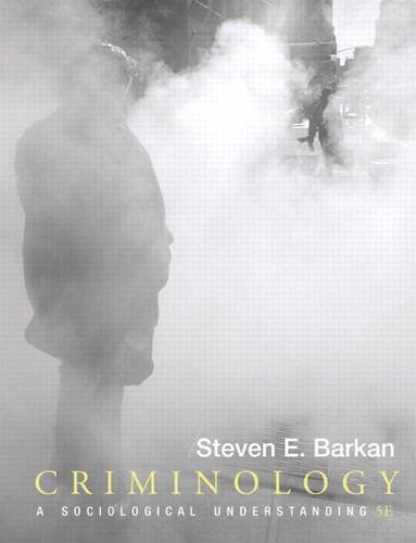 Criminology A Sociological Understanding 5th by Steve E Barkan