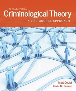 Criminological Theory A LifeCourse Approach 2nd