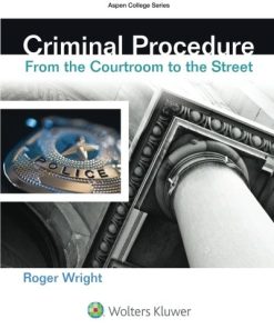 Criminal Procedure From the Courtroom to the Street 8211 1st