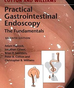 Cotton and Williams8217 Practical Gastrointestinal Endoscopy