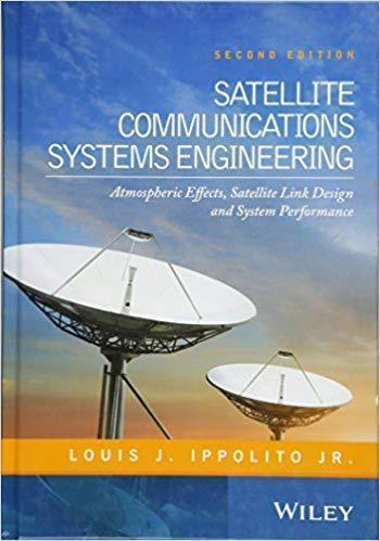 Satellite Communications Systems Engineering Atmospheric Effects Satellite Link Design And System Performance 2Nd
