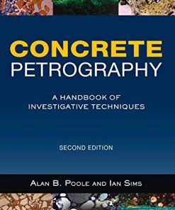 Concrete Petrography A Handbook of Investigative Techniques Second 8211 2nd