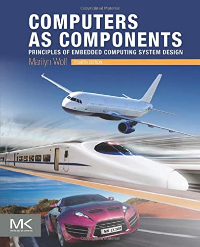 Computers as Components Principles of Embedded Computing System Design 8211 4th