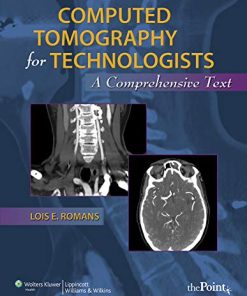 Computed Tomography for Technologists A Comprehensive Text 1st