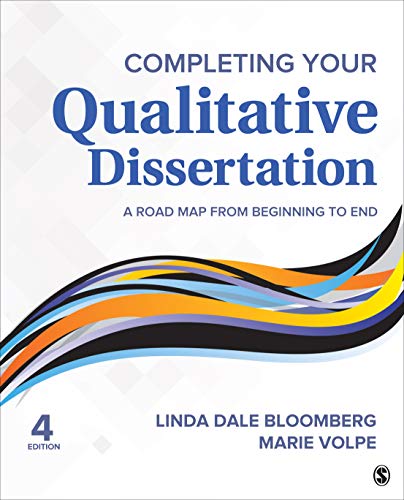 Completing Your Qualitative Dissertation A Road Map from Beginning to End