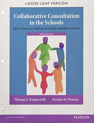 Collaborative Consultation in the Schools Effective Practices for Students with Learning and Behavior Problems 5th