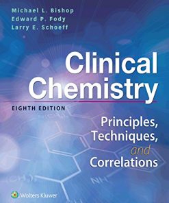 Clinical Chemistry Principles Techniques and Correlationsm 8211 8th