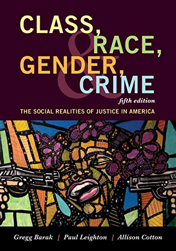 Class Race Gender and Crime The Social Realities of Justice in America 8211 5th
