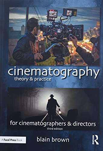 Cinematography Theory and Practice Image Making for Cinematographers and Directors 8211 3rd
