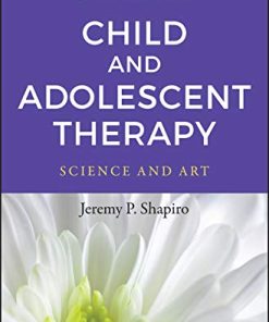 Child and Adolescent Therapy Science and Art 8211 2nd