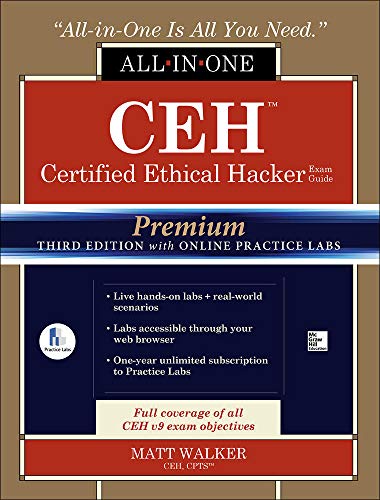 CEH Certified Ethical Hacker AllinOne Exam Guide Premium Third with Online Practice Labs Allinone Exam Guides 8211 3rd