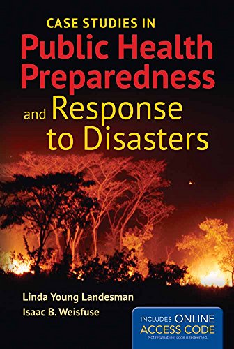 Case Studies in Public Health Preparedness and Response to Disasters 8211 1st