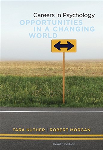 Careers in Psychology Opportunities in a Changing World 4th by Tara L Kuther