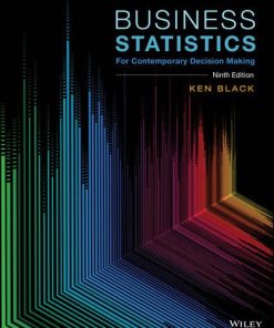 Business Statistics For Contemporary Decision Making 9th by Ken Black