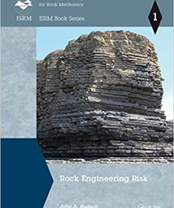 Rock Engineering Risk by John A Hudson