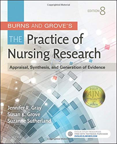 Burns and Grove8217s The Practice of Nursing Research Appraisal Synthesis and Generation of Evidence 8th