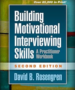 Building Motivational Interviewing Skills Second 8211 A Practitioner Workbook