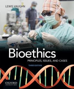 Bioethics principles issues and cases
