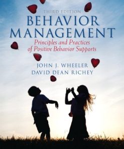 Behavior Management Principles and Practices of Positive Behavior Supports 3rd by John J Wheeler