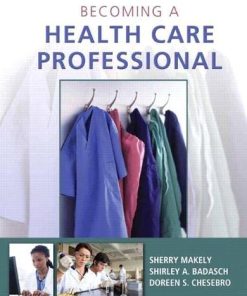 Becoming a Health Care Professional 8211 1st