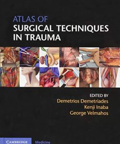 Atlas of Surgical Techniques in Trauma 8211 1st