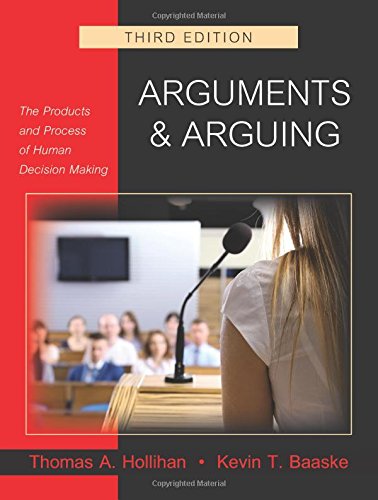Arguments and Arguing The Products and Process of Human Decision Making Third