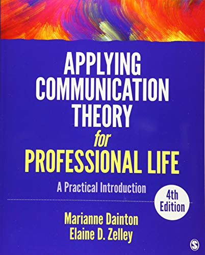 Applying Communication Theory for Professional Life A Practical Introduction 8211 4th