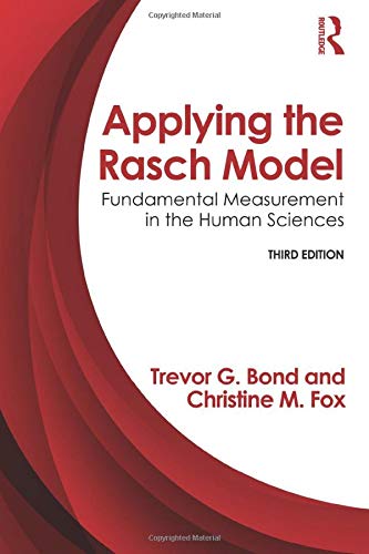 Applying the Rasch Model Fundamental Measurement in the Human Sciences Third