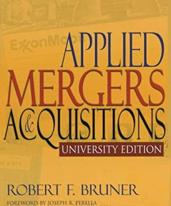 Applied Mergers and Acquisitions University by Robert F Bruner