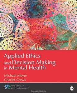 Applied Ethics and Decision Making in Mental Health 8211 1st