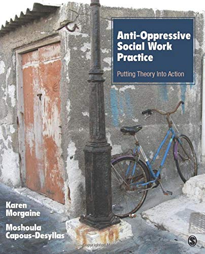 AntiOppressive Social Work Practice Putting Theory Into Action 8211 1st