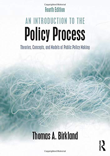 An introduction to the policy process theories concepts and models of public policy making 8211 4th