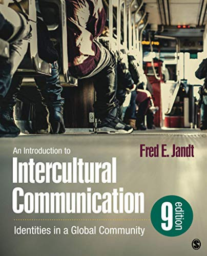 An Introduction to Intercultural Communication Identities in a Global Community 9th