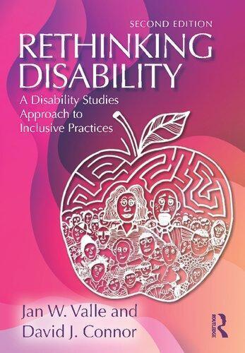Rethinking Disability A Disability Studies Approach To Inclusive Practices 2Nd
