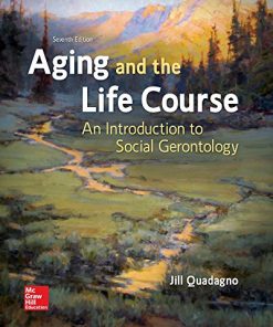 Aging and the Life Course An Introduction to Social Gerontology 8211 7th