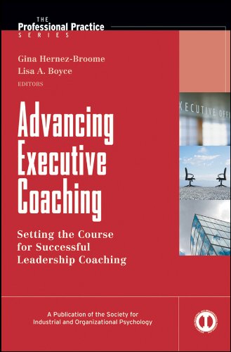 Advancing Executive Coaching Setting the Course for Successful Leadership Coaching JB SIOP Professional Practice Series
