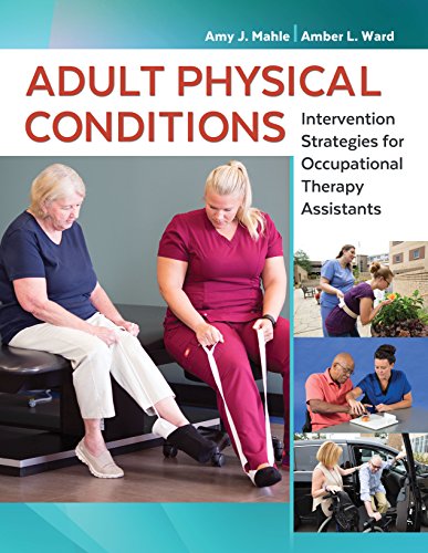 Adult Physical Conditions Intervention Strategies for Occupational Therapy Assistants 1st