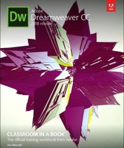 Adobe Dreamweaver CC Classroom in a Book 2018 Release 8211 1st