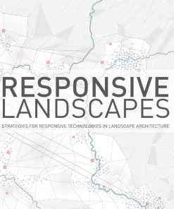 Responsive Landscapes Strategies for Responsive Technologies