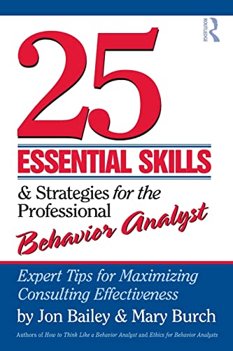 25 Essential Skills and Strategies for Behavior Analysts Expert Tips for Maximizing Consulting Effectiveness