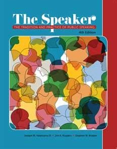 The Speaker The Tradition and Practice of Public Speaking