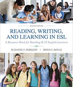 Reading Writing and Learning in ESL A Resource Book for Teaching K12 English Learners 7th