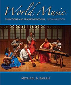 World Music Traditions and Transformations 2nd 2nd