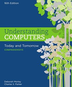 Understanding Computers Today And Tomorrow Comprehensive 1st