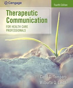 Therapeutic Communication for Health Care Professionals 4th by Carol D Tamparo