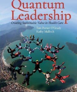 Quantum Leadership Creating Sustainable Value In Health Care 5Th