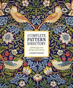 The Complete Pattern Directory 1500 Designs from All Ages and Cultures