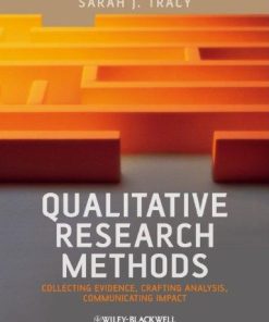Qualitative Research Methods Collecting Evidence Crafting Analysis Communicating Impact
